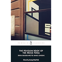 The Penguin Book of the Prose Poem: From Baudelaire to Anne Carson (Penguin Hardback Classics) book cover The Penguin Book of the Prose Poem: From Baudelaire to Anne Carson (Penguin Hardback Classics) book cover