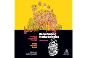 Decolonizing Methodologies (3rd Edition): Research and Indigenous Peoples