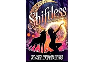 Shiftless: A Fantastical Werewolf Adventure (Wolf Rampant Book 1)