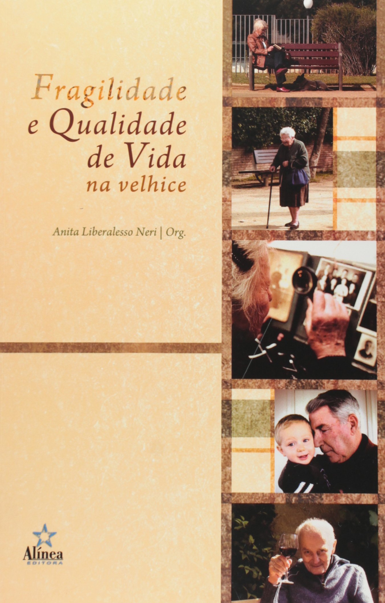 Fragilidade e Qualidade de Vida na Velhice PDF Anita Liberalesso Neri