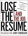 Lose the Resume, Land the Job