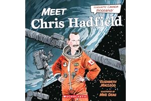 Meet Chris Hadfield (Scholastic Canada Biography)
