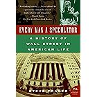 Every Man a Speculator: A History of Wall Street in American Life