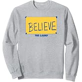 Ted Lasso Believe Yellow Sign Sweatshirt