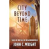 City Beyond Time: Tales of the Fall of Metachronopolis