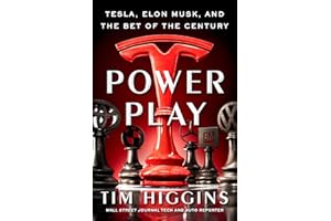 Power Play: Tesla, Elon Musk, and the Bet of the Century