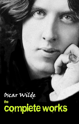 Download Oscar Wilde: The Complete Works (English Edition) PDF