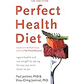 Perfect Health Diet: regain health and lose weight by eating the way you were meant to eat