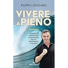 Top Vivere a pieno scienza e pratica per raggiungere salute prestazione e felicita EBook Images