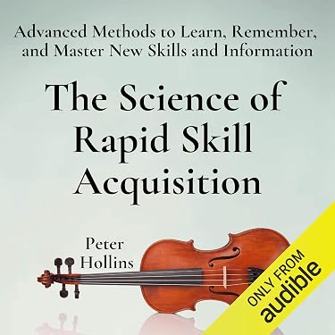 Amazon.com: The Science of Rapid Skill Acquisition (Second Edition