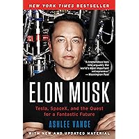 Elon Musk: Tesla, SpaceX, and the Quest for a Fantastic Future