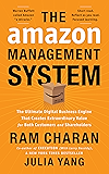 The Amazon Management System: The Ultimate Digital Business Engine That Creates Extraordinary Value for Both Customers and Shareholders