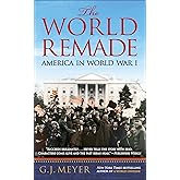 The World Remade: America in World War I