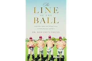 The Line of the Ball: Leadership, Legacy, and Lifelong Lessons in Family, Business, and Sport