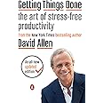 Getting Things Done: The Art of Stress-Free Productivity