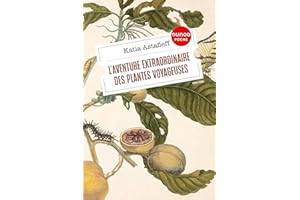L'aventure extraordinaire des plantes voyageuses (French Edition)
