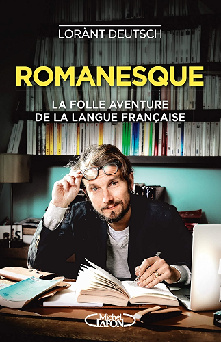 Download Romanesque - La folle aventure de la langue française PDF