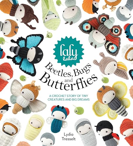 Download Lalylala's Beetles Bugs and Butterflies: A Crochet Story of Tiny Creatures and Big Dreams PDF