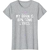 My Brain is 80% Song Lyrics, Music Saying Holiday Party Teen T-Shirt