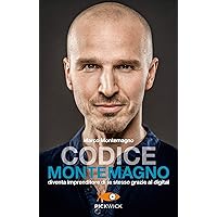 Scaricare Codice Montemagno. Diventa imprenditore di te stesso grazie al digital PDF Gratis