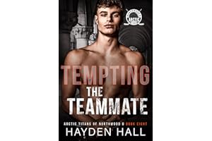 Tempting the Teammate (Arctic Titans of Northwood U Book 8)