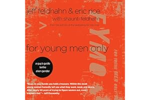 For Young Men Only: A Guys Guide to the Alien Gender