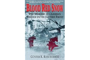 Blood Red Snow: The Memoirs of a German Soldier on the Eastern Front