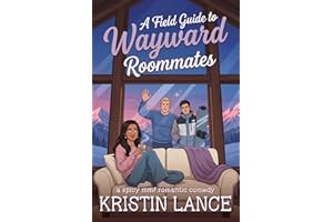 A Field Guide to Wayward Roommates: An MMF Why Choose Romantic Comedy (The Aimee Position Book 4)