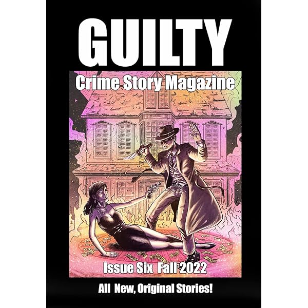 A Review Of Guilty Crime Story Magazine #4 - Brandon Barrows - Author