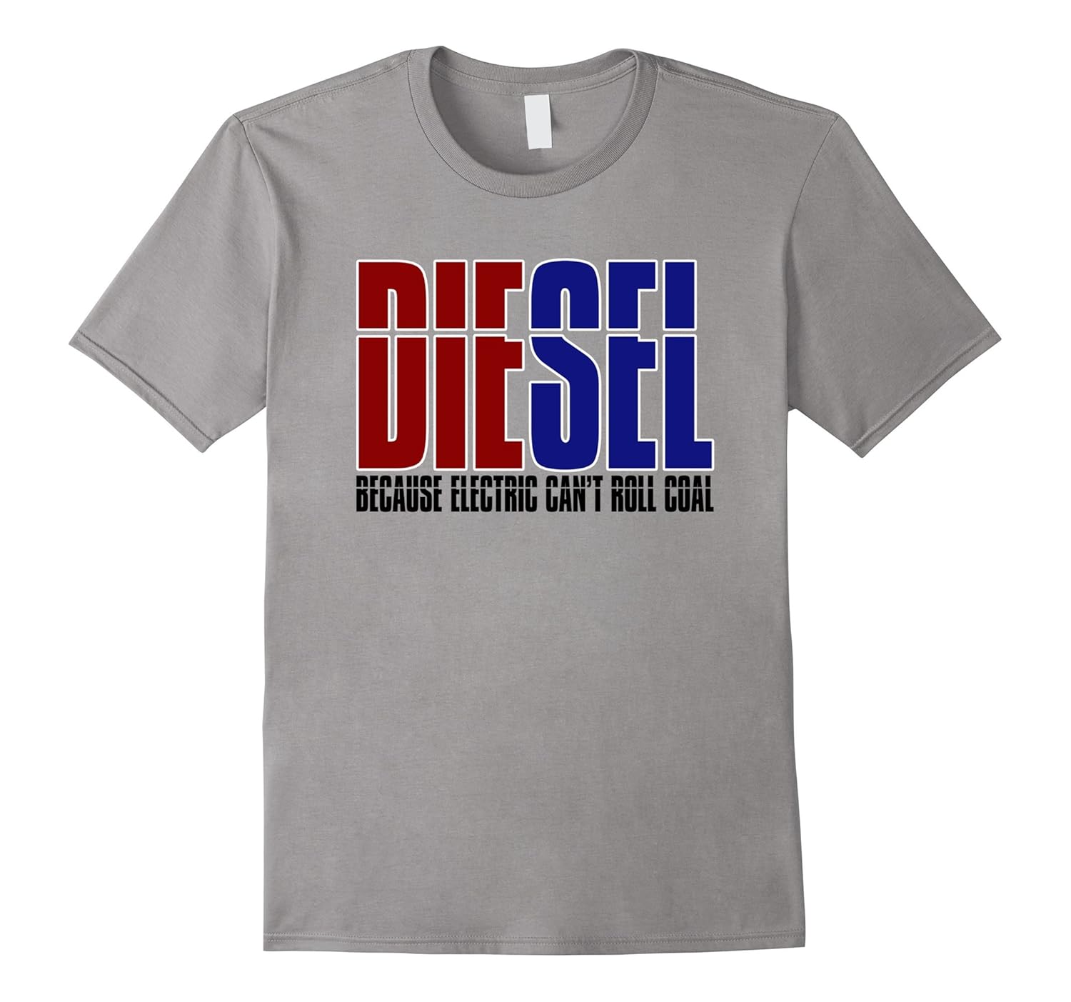 Diesel Because Electric Can't Roll Coal T-shirt-ANZ