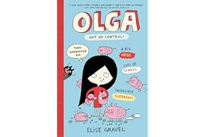 Olga: Out of Control!: A Hilarious Science Adventure with Alien Pets for Kids (Ages 8-12)