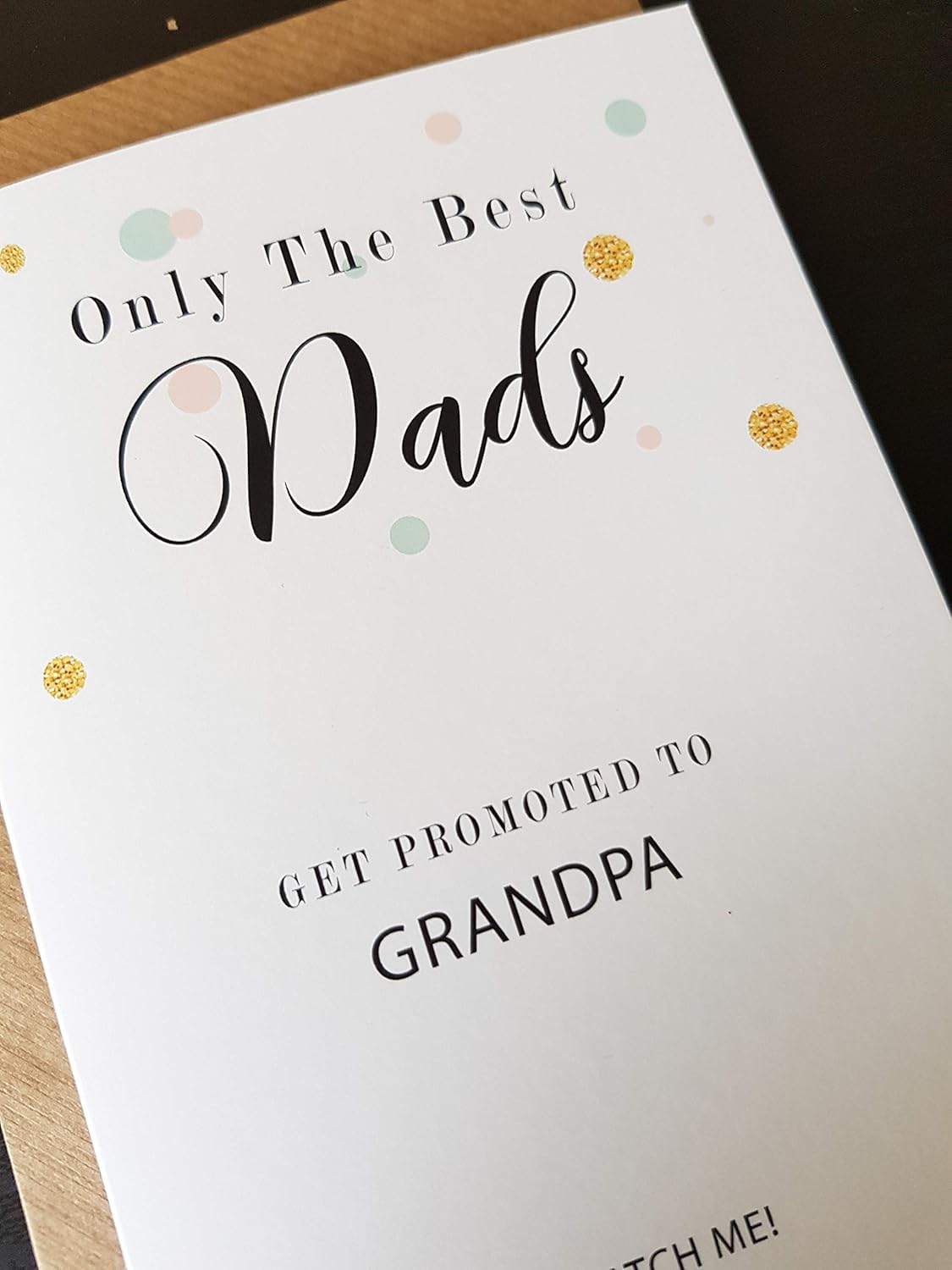 only the best dads get promoted to grandad card