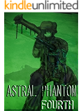 ASTRAL PHANTOM FOURTH 4