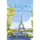 The Traveling Artist: A Visual Journal