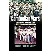 The Cambodian Wars: Clashing Armies and CIA Covert Operations (Modern War Studies)