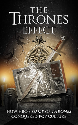 Download The Thrones Effect: How HBO's Game of Thrones Conquered Pop Culture (English Edition) PDF