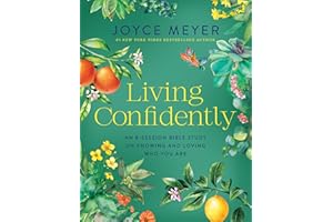 Living Confidently: An 8-Session Bible Study on Knowing and Loving Who You Are (Joyce Meyer Bible Studies)