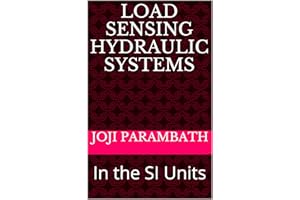 Load Sensing Hydraulic Systems: In the SI Units (Industrial Hydraulic Book Series (in the SI Units) 9)