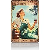 PEACHGARDEN Funny Garden Sign Woman‘s Gift Lady That's What I Do I Garden I Drink and I Know Things Outdoor Decor for Home Porch Patio Gardening Shed 8x12inch
