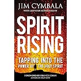 Spirit Rising: Tapping into the Power of the Holy Spirit