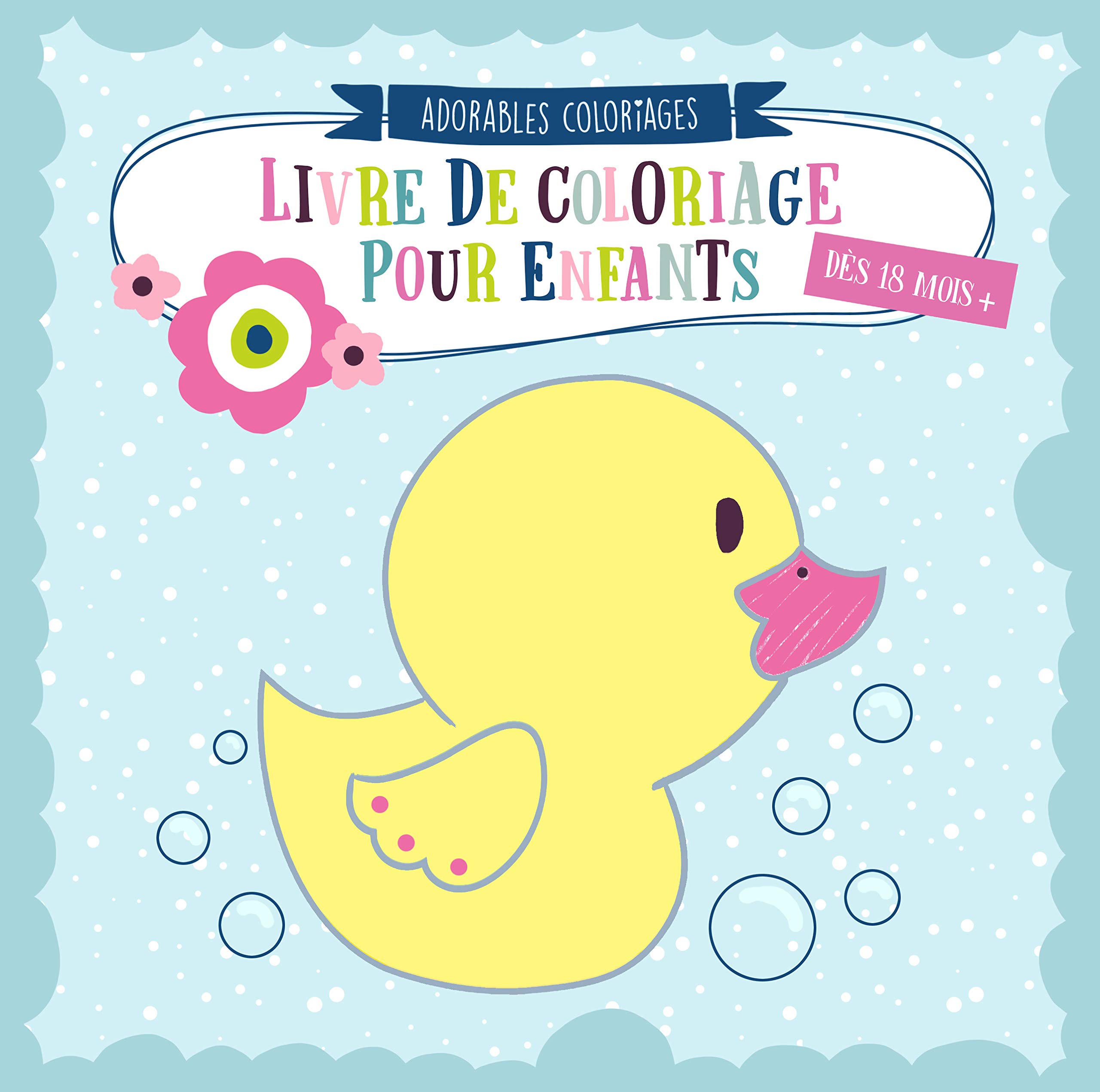 Livre De Coloriage Pour Enfants Des 18 Mois Colore Et Gribouille Les Premiers Mots Pour Filles Et Garcons Avec Des Animaux Des Vehicules Et Le Soleil La Lune Et Les Etoiles French Edition Coloriages Adorables 9783962230166 Amazon Com