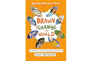 Drawn to Change the World Graphic Novel Collection: 16 Youth Climate Activists, 16 Artists: A Graphic Novel