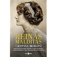 Reinas malditas: Emperatriz Sissi, María Antonieta, Eugenia de Montijo, Alejandra Romanov y otras reinas marcadas por la… book cover