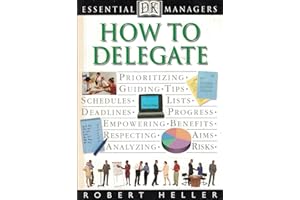 How to Delegate (Essential Managers Series)