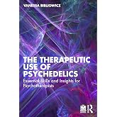 The Therapeutic Use of Psychedelics