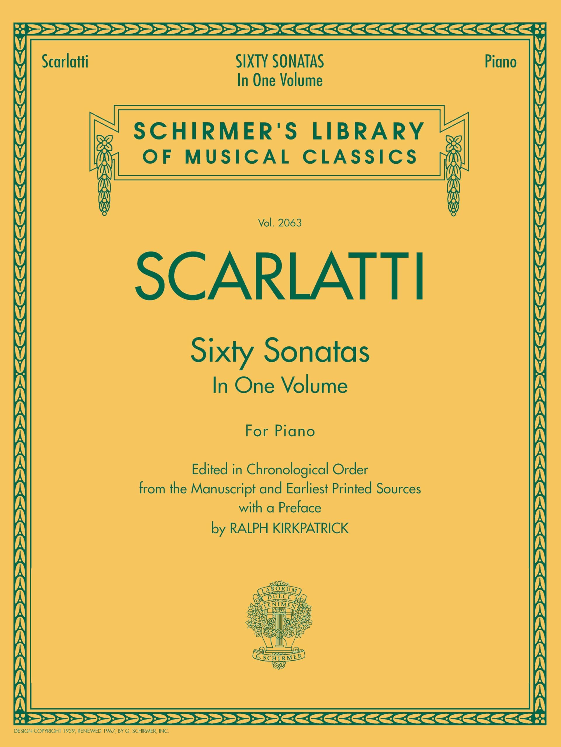 D Scarlatti: Sixty Sonatas in one Volume For Piano | Classical Piano Solo Repertoire in Standard Notation | Chronological Kirkpatrick Edition from ... 2063 (Schirmer's Library of Musical Classics)