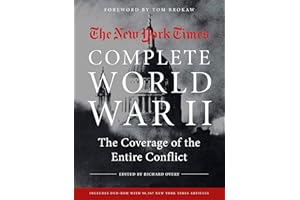 New York Times Complete World War II: The Coverage of the Entire Conflict
