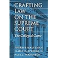 Crafting Law on the Supreme Court: The Collegial Game