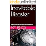 Inevitable Disaster: Why Hurricanes Can't Be Blamed On Global Warming