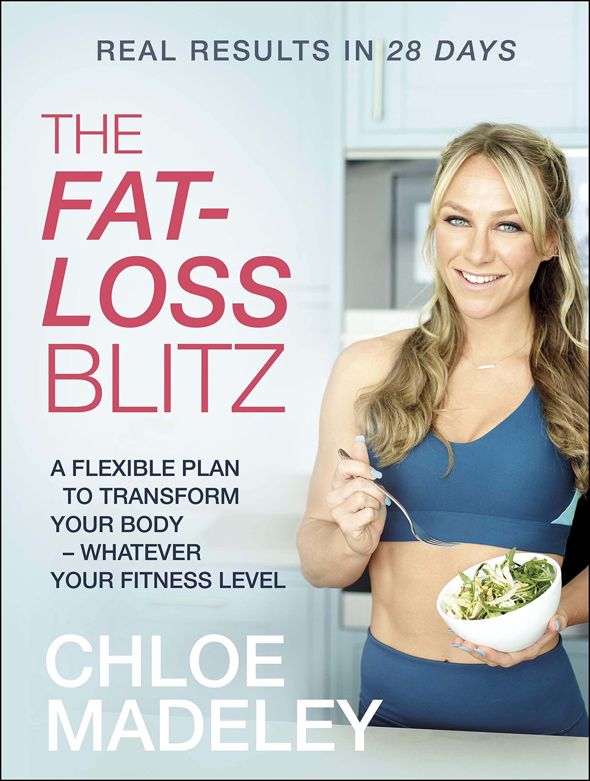 [- The Fat-loss Blitz: Flexible Diet and Exercise Plans to Transform Your Body – Whatever You